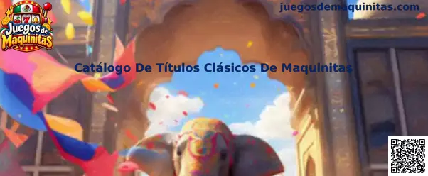 Catálogo De Títulos Clásicos De Maquinitas
