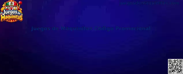 Guía de Juegos de Maquinitas Código Promocional