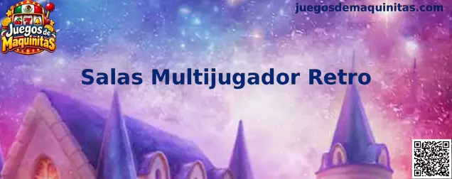 Salas Multijugador Retro Juegos de Maquinitas