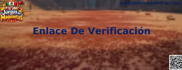Enlace De Verificación en Juegos de Maquinitas