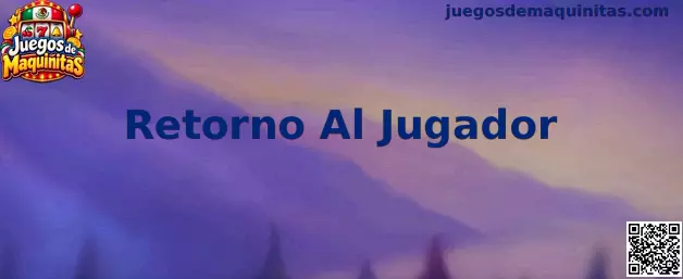 Guía sobre el Retorno Al Jugador en Juegos de Maquinitas y su interpretación estadística