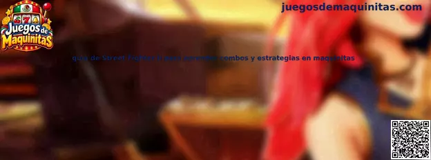 Guía de Street Fighter II para aprender controles, combos y estrategias en juegos de maquinitas