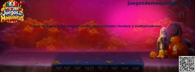 Guía de Sugar Rush tragamonedas para entender clusters y multiplicadores